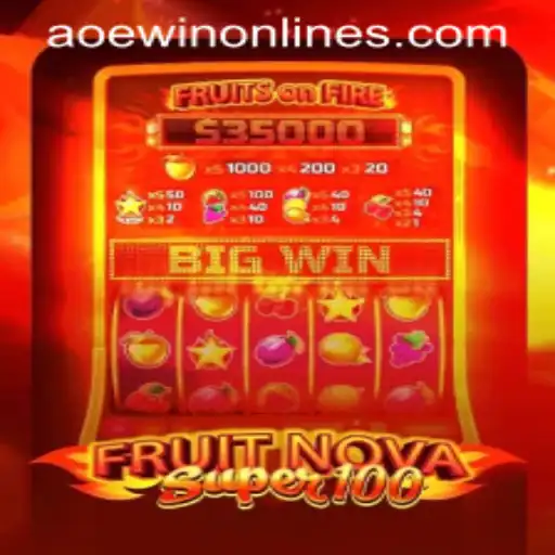 Discover the Excitement of FruitNovaSuper100 and AOEWIN
