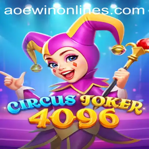 Unveiling the Magic of CircusJoker4096: A Thrilling Adventure in AOEWIN